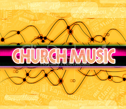 Church Music Indicates House Of Worship And Abbey
