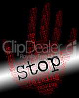 Stop Talking Means Give Voice And Caution