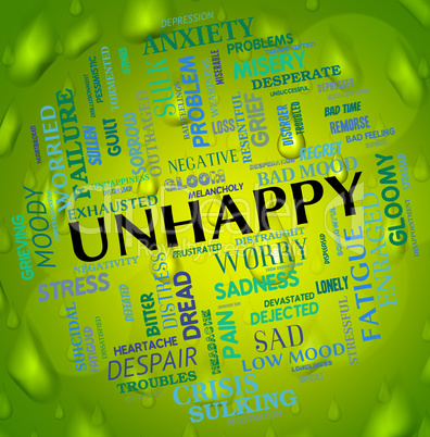 Unhappy Word Shows Grief Stricken And Depressed