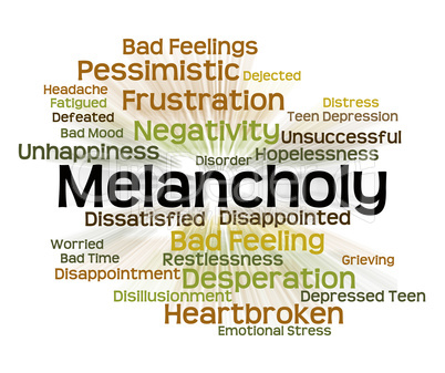 Melancholy Word Represents Low Spirits And Dejected