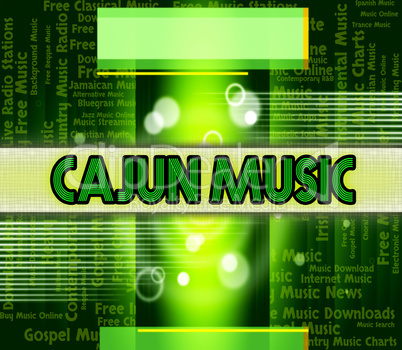 Cajun Music Represents Sound Track And Cajuns