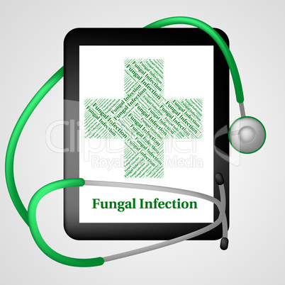 Fungal Infection Represents Poor Health And Affliction