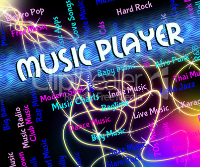 Music Player Represents Sound Tracks And Musical