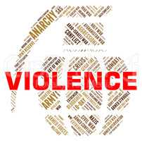 Violence Word Represents Freedom Fighters And Brutality