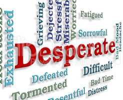 Desperate Word Means Forlorn Hopeless And Words