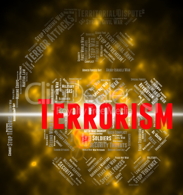 Terrorism Word Indicates Freedom Fighters And Anarchist