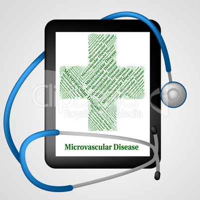 Microvascular Disease Means Ill Health And Microangiopathy