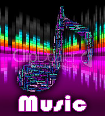 Music Word Represents Audio Track And Singing