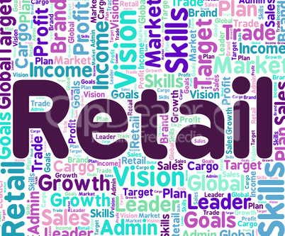 Retail Word Means Selling Commerce And Sell
