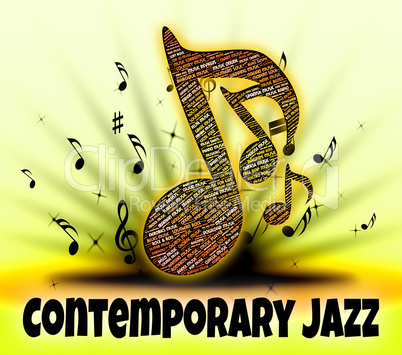Contemporary Jazz Represents Up To Date And Audio