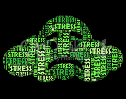 Stress Word Represents Stressing Text And Wordcloud