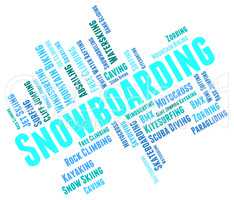Snowboarding Word Represents Winter Sport And Boarder