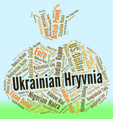 Ukrainian Hryvnia Represents Foreign Currency And Currencies