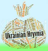 Ukrainian Hryvnia Represents Foreign Currency And Currencies