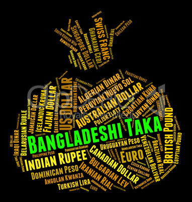 Bangladeshi Taka Represents Currency Exchange And Coinage