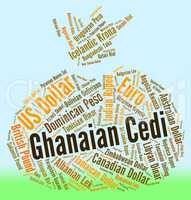 Ghanaian Cedi Indicates Foreign Currency And Banknotes