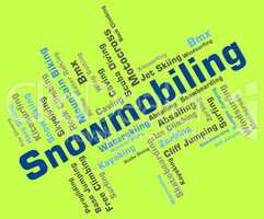 Snowmobiling Word Means Winter Sport And Snowmobile