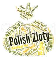 Polish Zloty Indicates Foreign Currency And Banknote