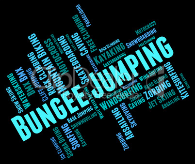 Bungee Jumping Shows Extreme Sport And Bungees