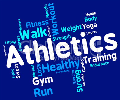 Athletics Word Shows Working Out And Exercise