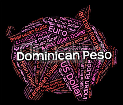 Dominican Peso Means Foreign Exchange And Currency