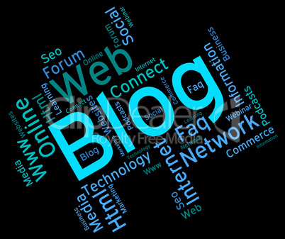 Blog Word Indicates Website Words And Weblog