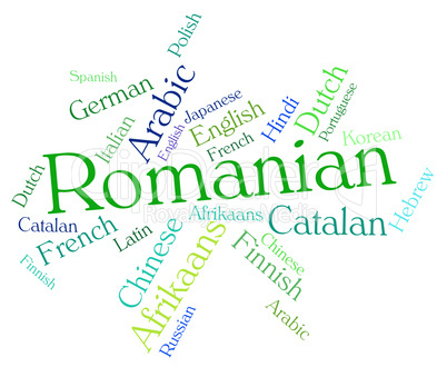 Romanian Language Indicates Text Wordcloud And Communication