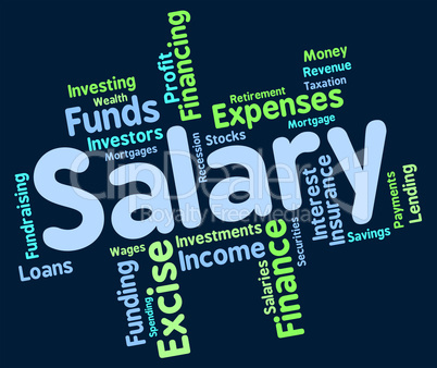 Salary Word Indicates Pay Salaries And Employees