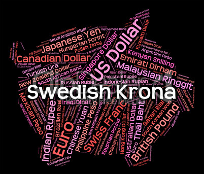 Swedish Krona Indicates Foreign Exchange And Coinage