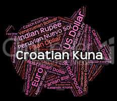 Croatian Kuna Indicates Foreign Currency And Banknote