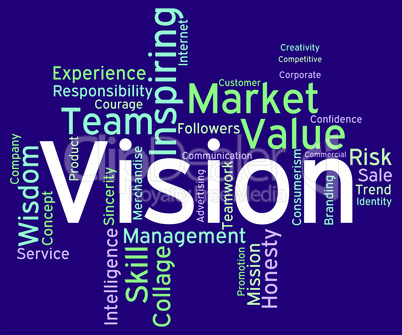 Vision Word Shows Aim Objectives And Aspirations