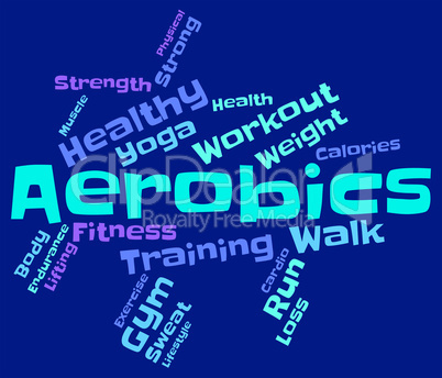 Aerobics Words Indicates Physical Activity And Cardio