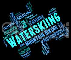 Waterskiing Word Represents Watersport Waterskier And Wordcloud
