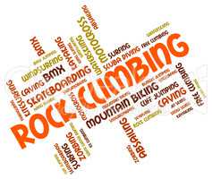 Rock Climbing Represents Text Rocks And Climber