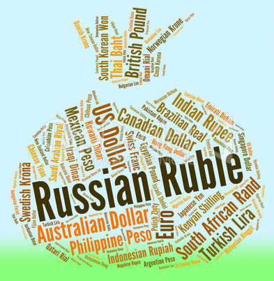 Russian Ruble Indicates Foreign Currency And Exchange