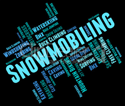 Snowmobiling Word Represents Winter Sports And Snowcross