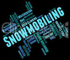 Snowmobiling Word Represents Winter Sports And Snowcross