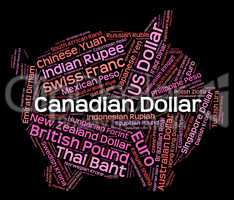 Canadian Dollar Represents Currency Exchange And Currencies