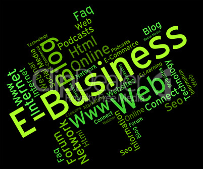 Ebusiness Word Represents World Wide Web And Businesses