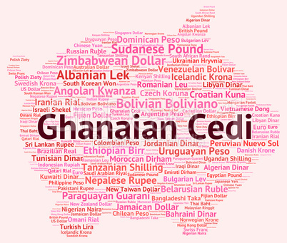 Ghanaian Cedi Indicates Currency Exchange And Coinage