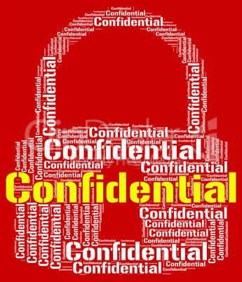 Confidential Lock Means Restricted Words And Forbidden