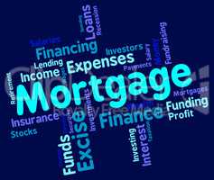 Mortgage Word Shows Home Loan And Debt