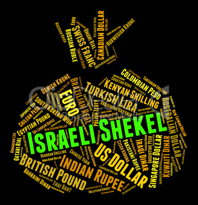 Israeli Shekel Represents Exchange Rate And Currencies