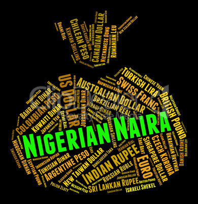 Nigerian Naira Indicates Currency Exchange And Currencies