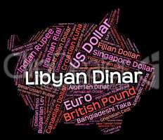 Libyan Dinar Indicates Foreign Exchange And Dinars