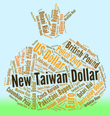 New Taiwan Dollar Represents Worldwide Trading And Currency