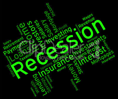 Recession Word Represents Financial Crisis And Bankruptcy
