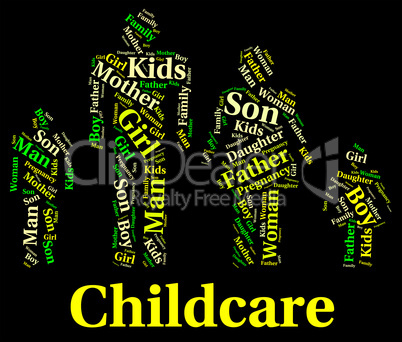 Childcare Word Shows Supervising Nursery And Toddler