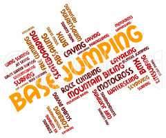 Base Jumping Indicates Word Parachuting And Text