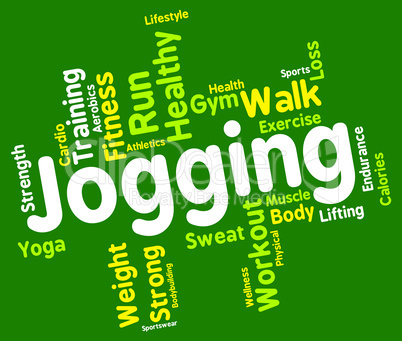 Jogging Word Represents Get Fit And Exercise
